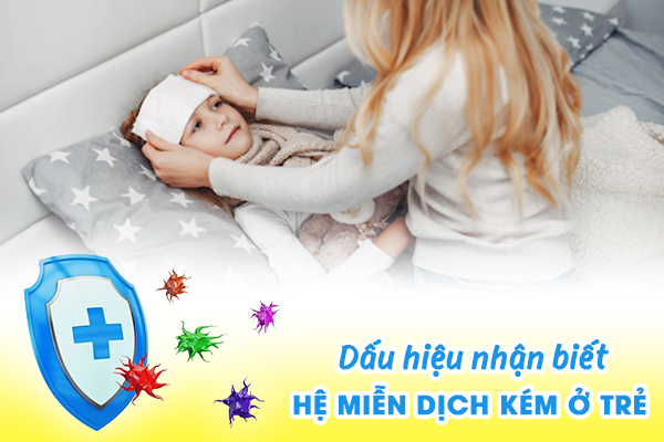 Dấu hiệu nhận biết hệ miễn dịch kém ở trẻ