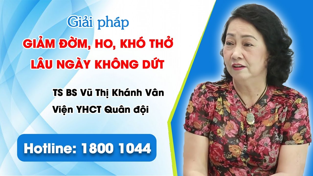 VTV2 -  Làm gì khi bị đờm, ho, khó thở lâu ngày không dứt