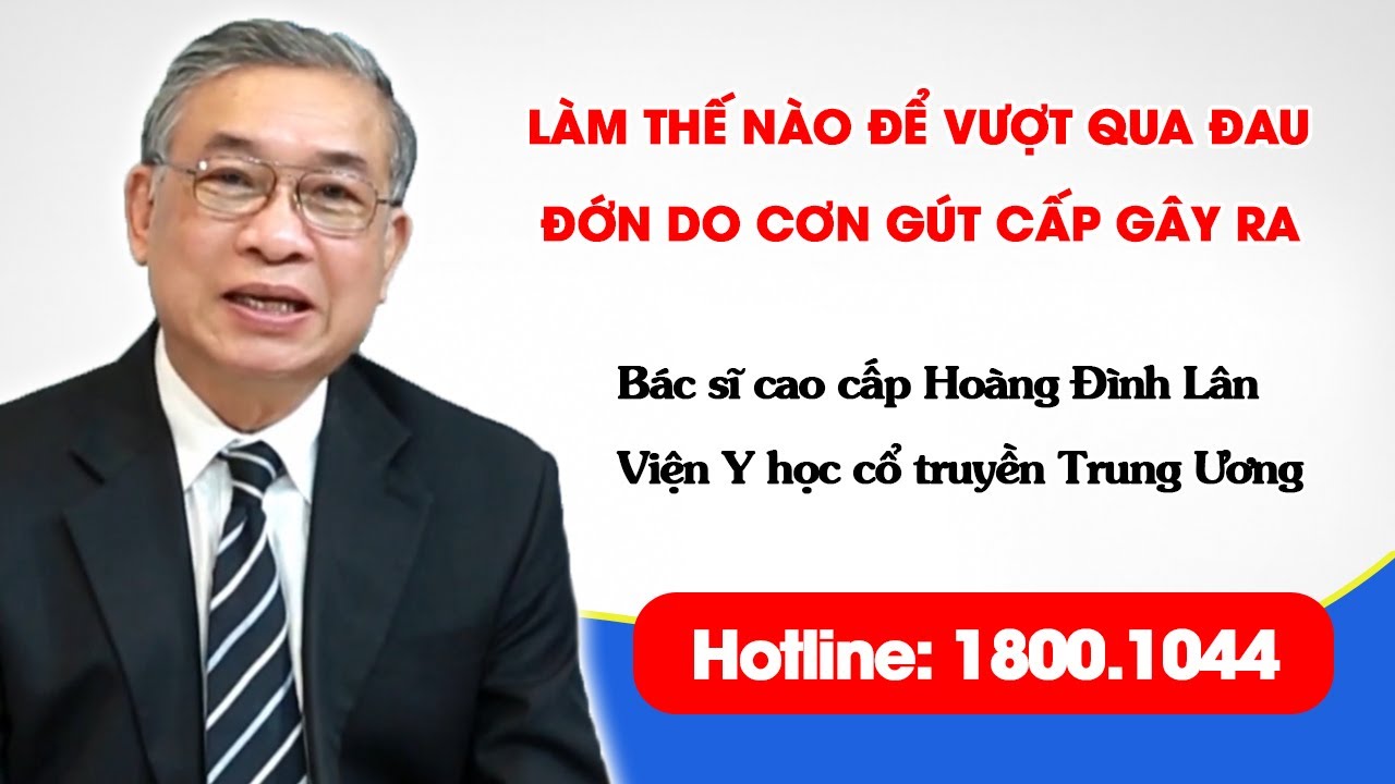 VTV2 - Làm thế nào để vượt qua đau đớn do cơn gút cấp gây ra